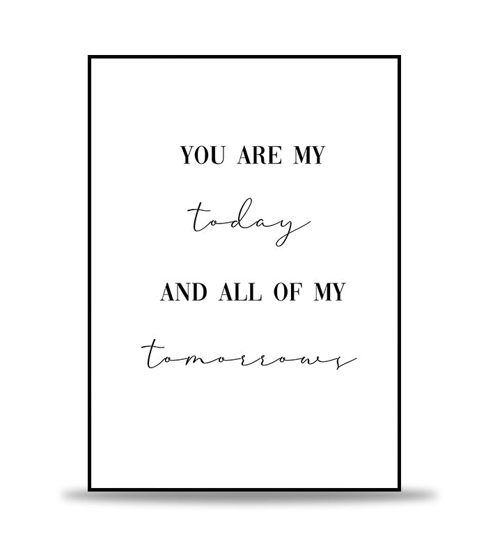 Today, and all of tomorrow.