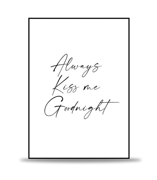 Always kiss me goodnight POSTER